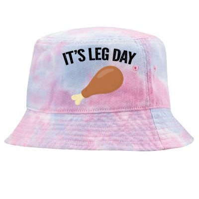 It's Leg Day Hilarious Thanksgiving Turkey Leg Fitness Gift Cute Gift Tie-Dyed Bucket Hat