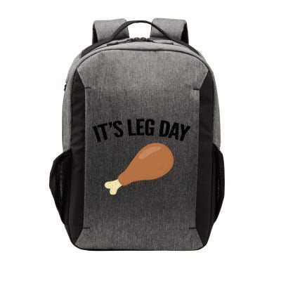 It's Leg Day Hilarious Thanksgiving Turkey Leg Fitness Gift Cute Gift Vector Backpack