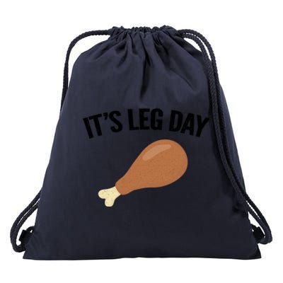 It's Leg Day Hilarious Thanksgiving Turkey Leg Fitness Gift Cute Gift Drawstring Bag