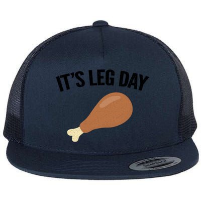 It's Leg Day Hilarious Thanksgiving Turkey Leg Fitness Gift Cute Gift Flat Bill Trucker Hat