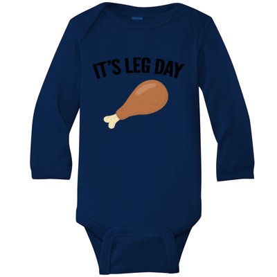 It's Leg Day Hilarious Thanksgiving Turkey Leg Fitness Gift Cute Gift Baby Long Sleeve Bodysuit