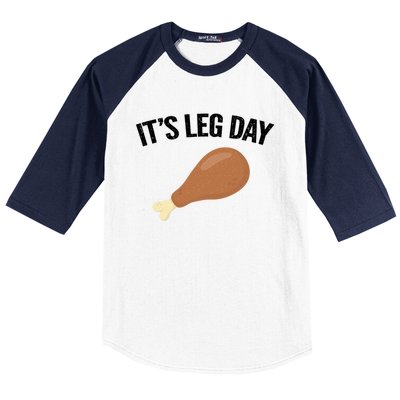 It's Leg Day Hilarious Thanksgiving Turkey Leg Fitness Gift Cute Gift Baseball Sleeve Shirt