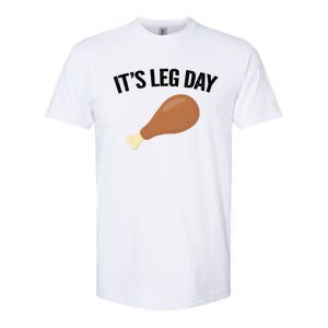 It's Leg Day Hilarious Thanksgiving Turkey Leg Fitness Gift Cute Gift Softstyle CVC T-Shirt