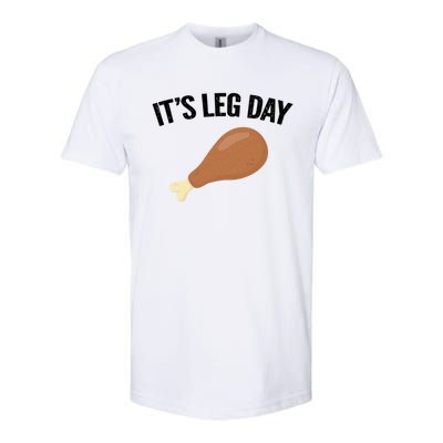 It's Leg Day Hilarious Thanksgiving Turkey Leg Fitness Gift Cute Gift Softstyle® CVC T-Shirt