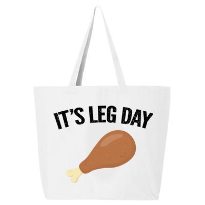 It's Leg Day Hilarious Thanksgiving Turkey Leg Fitness Gift Cute Gift 25L Jumbo Tote