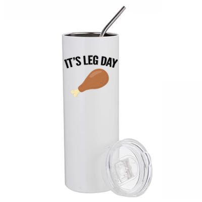 It's Leg Day Hilarious Thanksgiving Turkey Leg Fitness Gift Cute Gift Stainless Steel Tumbler