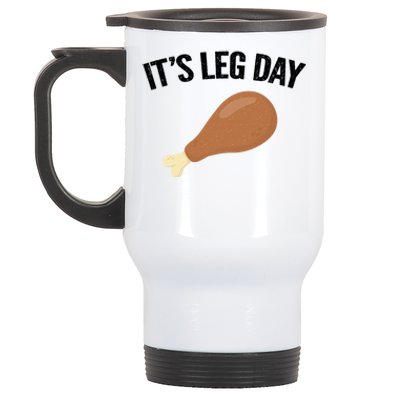 It's Leg Day Hilarious Thanksgiving Turkey Leg Fitness Gift Cute Gift Stainless Steel Travel Mug