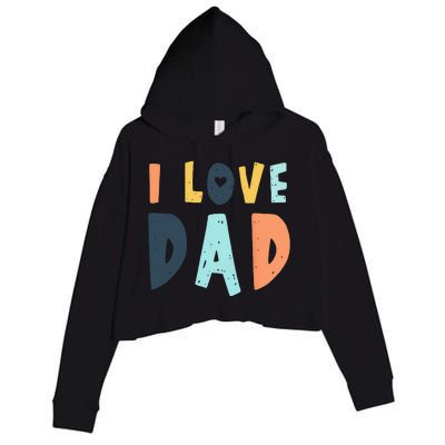 I Love Dad Retro Daddy Jokes From Daughter Son Wife Crop Fleece Hoodie