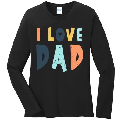 I Love Dad Retro Daddy Jokes From Daughter Son Wife Ladies Long Sleeve Shirt