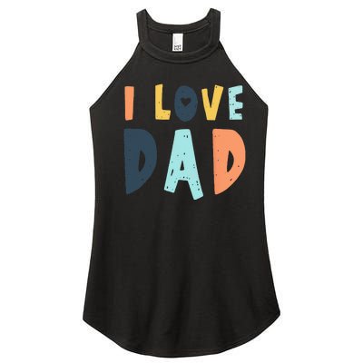 I Love Dad Retro Daddy Jokes From Daughter Son Wife Women’s Perfect Tri Rocker Tank