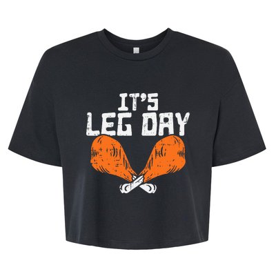 It's Leg Day Turkey Legs Funny Pun Thanksgiving Bella+Canvas Jersey Crop Tee