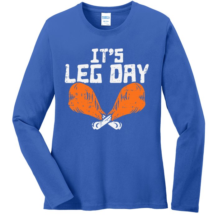 It's Leg Day Turkey Legs Funny Pun Thanksgiving Ladies Long Sleeve Shirt