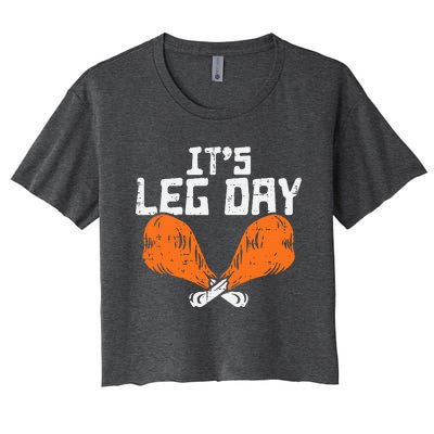 It's Leg Day Turkey Legs Funny Pun Thanksgiving Women's Crop Top Tee