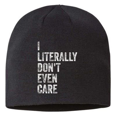 I Literally DonT Even Care Sustainable Beanie