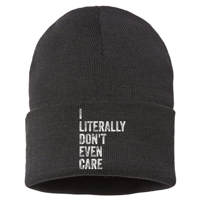 I Literally DonT Even Care Sustainable Knit Beanie