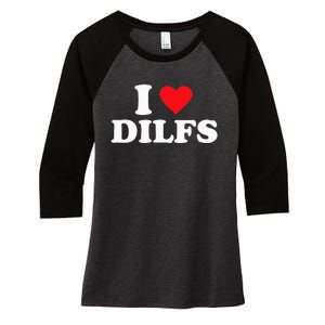 I Love DILFS funny sayings Women's Tri-Blend 3/4-Sleeve Raglan Shirt