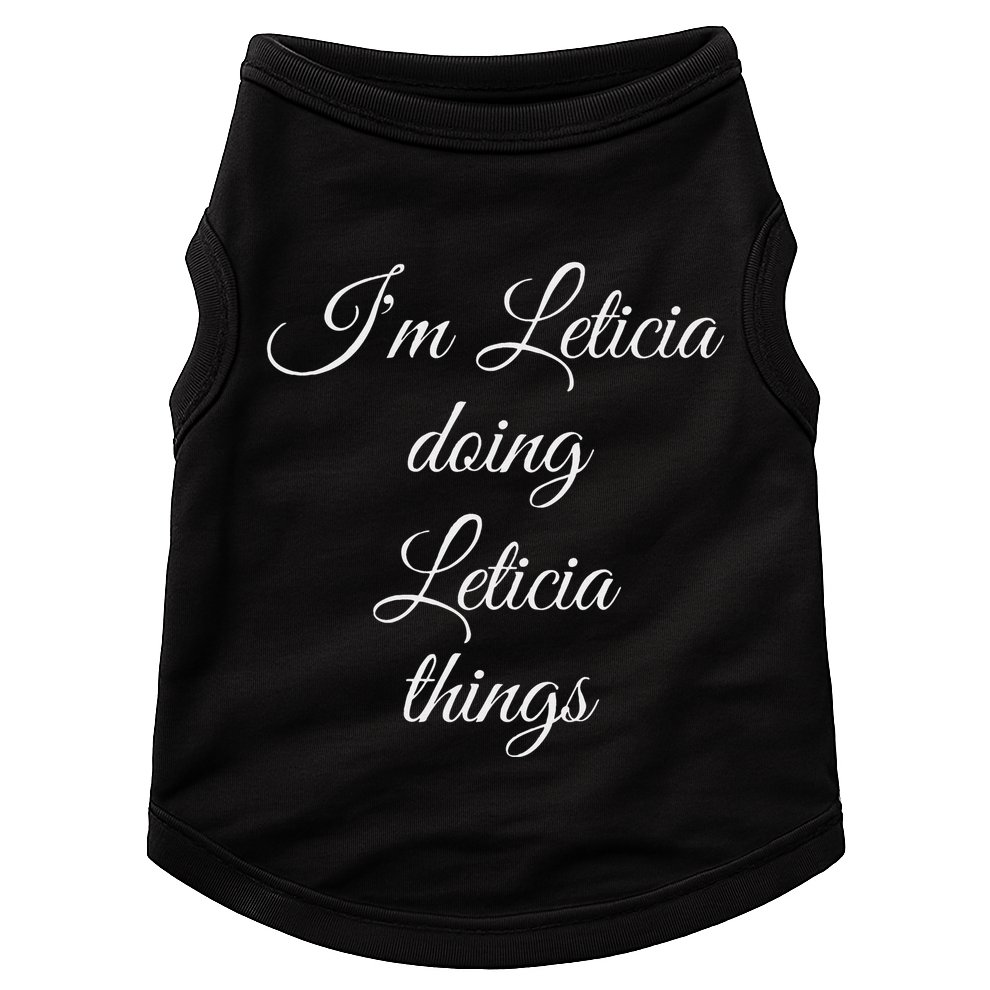 IM Leticia Doing Leticia Things Funny Birthday Gift Idea Doggie Tank