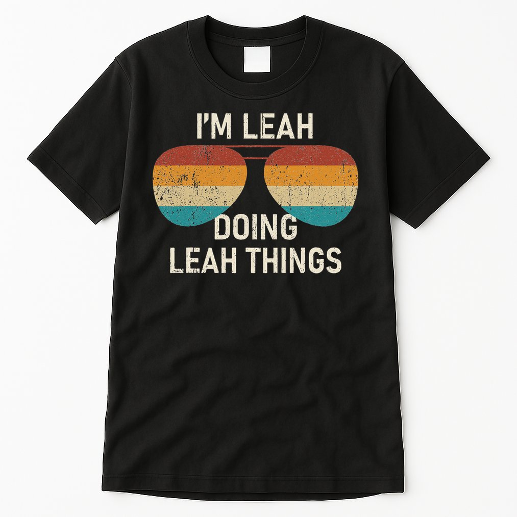 I'm Leah Doing Leah Things Retro Sunglass Personalized Tall T-Shirt
