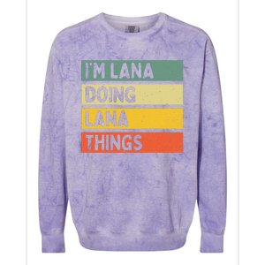 IM Lana Doing Lana Things Funny Personalized Quote Colorblast Crewneck Sweatshirt