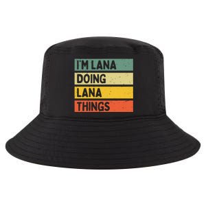 IM Lana Doing Lana Things Funny Personalized Quote Cool Comfort Performance Bucket Hat