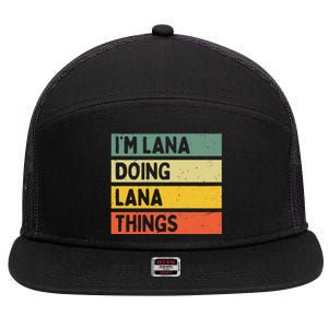 IM Lana Doing Lana Things Funny Personalized Quote 7 Panel Mesh Trucker Snapback Hat