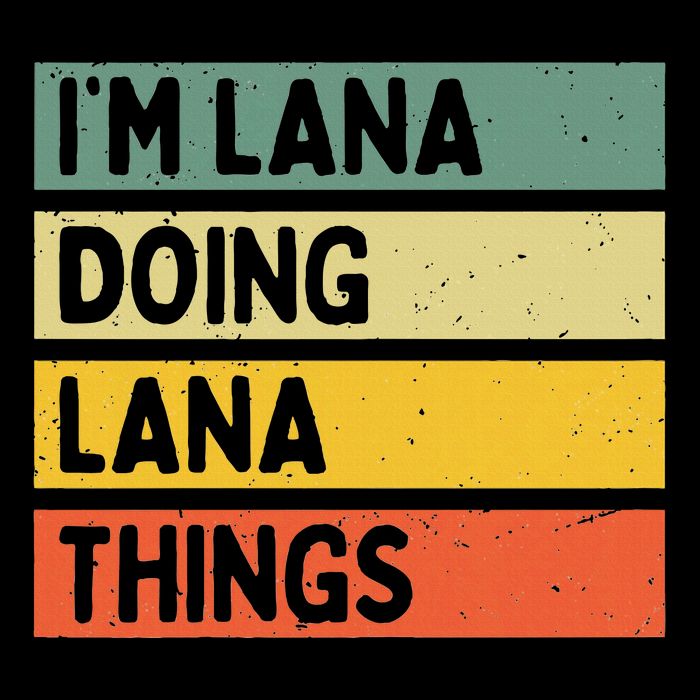 IM Lana Doing Lana Things Funny Personalized Quote Doggie Tank