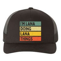 IM Lana Doing Lana Things Funny Personalized Quote Yupoong Adult 5-Panel Trucker Hat