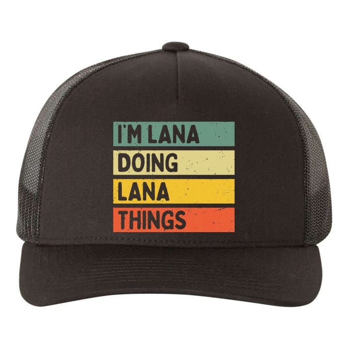 IM Lana Doing Lana Things Funny Personalized Quote Yupoong Adult 5-Panel Trucker Hat