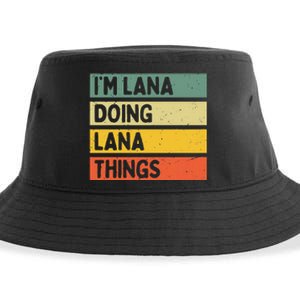 IM Lana Doing Lana Things Funny Personalized Quote Sustainable Bucket Hat