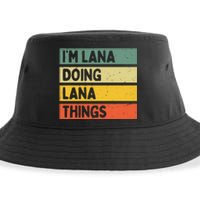 IM Lana Doing Lana Things Funny Personalized Quote Sustainable Bucket Hat