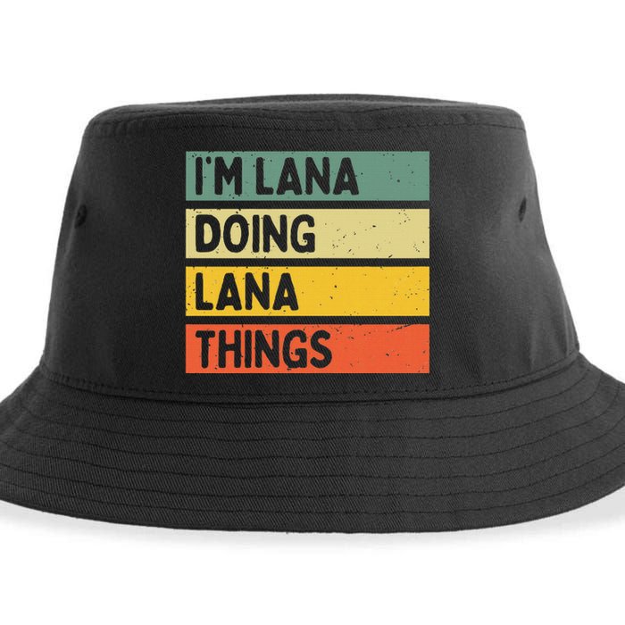 IM Lana Doing Lana Things Funny Personalized Quote Sustainable Bucket Hat