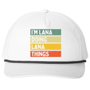 IM Lana Doing Lana Things Funny Personalized Quote Snapback Five-Panel Rope Hat