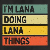 IM Lana Doing Lana Things Funny Personalized Quote Beanie