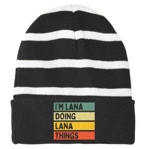 IM Lana Doing Lana Things Funny Personalized Quote Striped Beanie with Solid Band