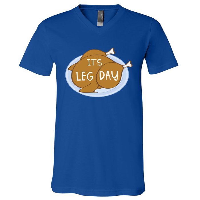 Its Leg Day For Fitness Enthusiasts On Thanksgiving Gift V-Neck T-Shirt