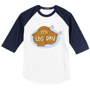 Its Leg Day For Fitness Enthusiasts On Thanksgiving Gift Baseball Sleeve Shirt