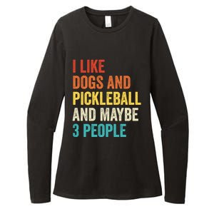 I Like Dogs And Pickleball And Maybe 3 People Pickleball Gift Womens CVC Long Sleeve Shirt