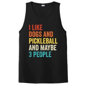 I Like Dogs And Pickleball And Maybe 3 People Pickleball Gift PosiCharge Competitor Tank