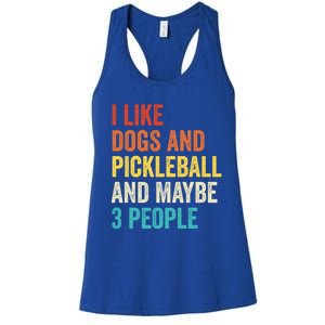 I Like Dogs And Pickleball And Maybe 3 People Pickleball Gift Women's Racerback Tank