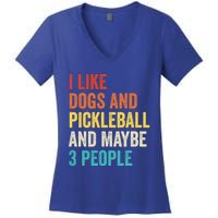 I Like Dogs And Pickleball And Maybe 3 People Pickleball Gift Women's V-Neck T-Shirt