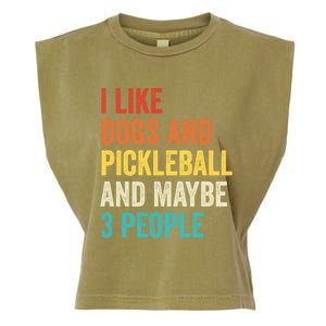 I Like Dogs And Pickleball And Maybe 3 People Pickleball Gift Garment-Dyed Women's Muscle Tee