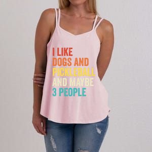 I Like Dogs And Pickleball And Maybe 3 People Pickleball Gift Women's Strappy Tank