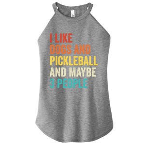 I Like Dogs And Pickleball And Maybe 3 People Pickleball Gift Women's Perfect Tri Rocker Tank