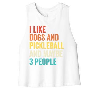 I Like Dogs And Pickleball And Maybe 3 People Pickleball Gift Women's Racerback Cropped Tank