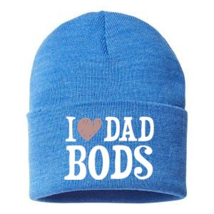 I Love Dad Bods I Heart Dad Bods Design Meaningful Gift Sustainable Knit Beanie