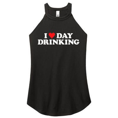 I Love Day Drinking Heart Women's Perfect Tri Rocker Tank
