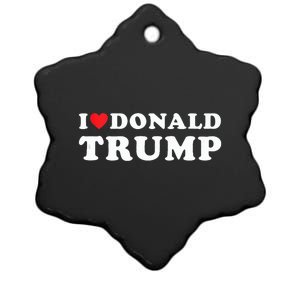 I Love Donald Trump I Heart Trump Pro Trump 2024 Ceramic Star Ornament