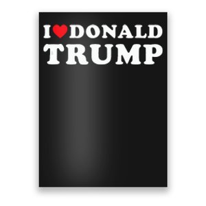 I Love Donald Trump I Heart Trump Pro Trump 2024 Poster