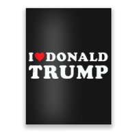 I Love Donald Trump I Heart Trump Pro Trump 2024 Poster