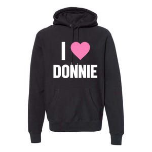 I Love Donnie Heart Premium Hoodie